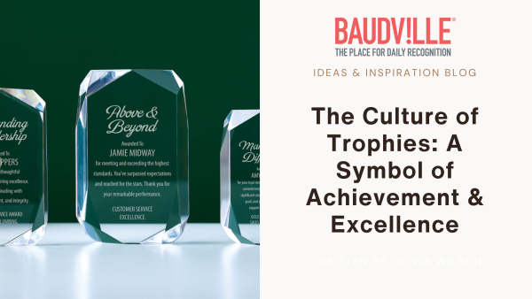 The Culture of Trophies A Symbol of Achievement & Excellence