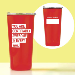 Custom: Road Trip Travel Mug - You Are Certifiably Awesome