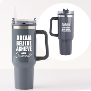 Custom: 40 oz Mega Mug Travel Tumbler - Dream, Believe