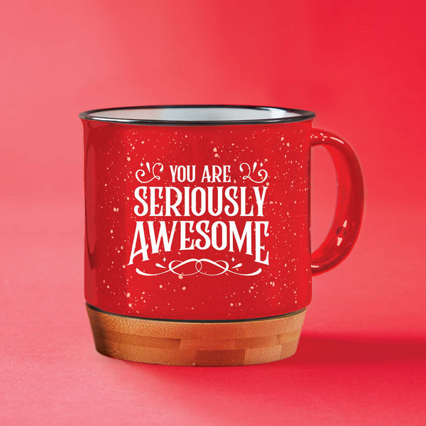 Campfire to Cubicle Bamboo Mug - You Are Seriously Awesome