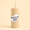 Refill & Reflect Tumbler - You're an MVP