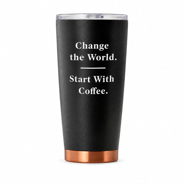 Change the World Coffee Tumbler, customizable branded home & garden > kitchen & dining > tableware > drinkware > tumblers, fr