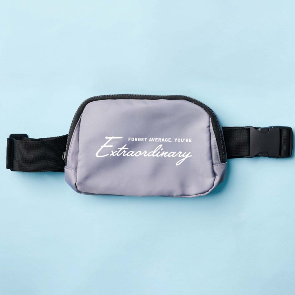 Anywhere Everywhere Belt Bag - You're Extraordinary