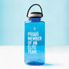Drink it Up! Water Bottle - Proud Member